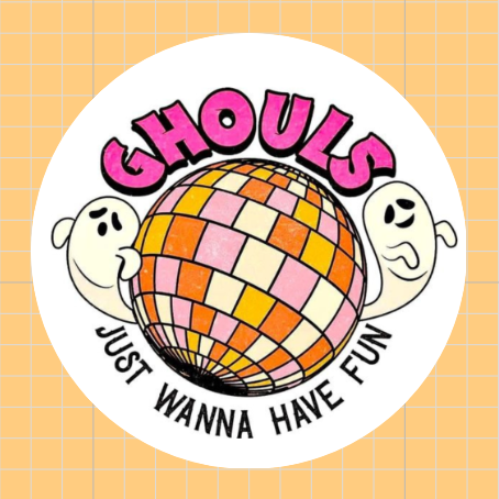 Ghouls just wanna have fun • 3 láminas medianas